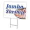 Signmission Jumbo Shrimp Yard Sign & Stake outdoor plastic coroplast window, C-2436 Jumbo Shrimp C-2436 Jumbo Shrimp - alternate 1